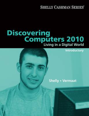 Discovering Computers 2010: Introductory - Shelly Cashman Series (Paperback)