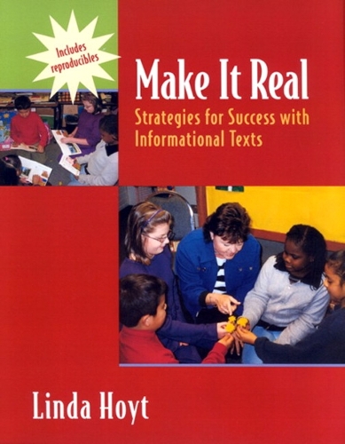 Make it Real: Strategies for Success with Informational Texts (Paperback)