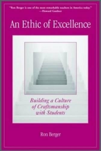 An Ethic of Excellence: Building a Culture of Craftsmanship with Students (Paperback)