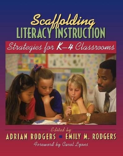 Scaffolding Literacy Instruction: Strategies for K-4 Classrooms (Paperback)