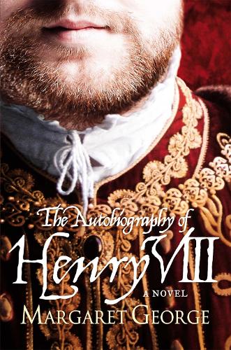 Book cover of The Autobiography Of Henry VIII