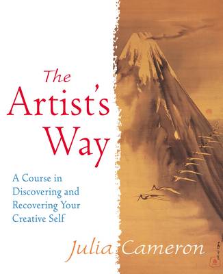 The Artist's Way: A Course in Discovering and Recovering Your Creative Self (Paperback)