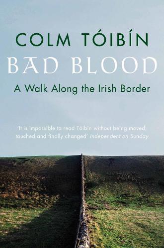 Bad Blood: A Walk Along the Irish Border (Paperback)