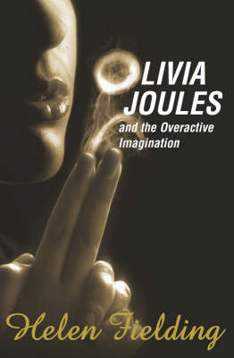 Olivia Joules and the Overactive Imagination (Hardback)