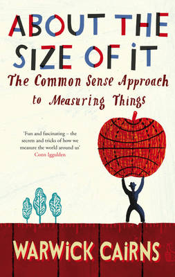 About the Size of it: The Common Sense Approach to Measuring Things (Paperback)
