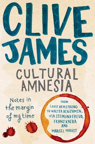 Cultural Amnesia: Notes in the Margin of My Time (Paperback)