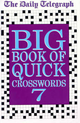 The "Daily Telegraph" Big Book of Quick Crosswords: No.7 (Paperback)