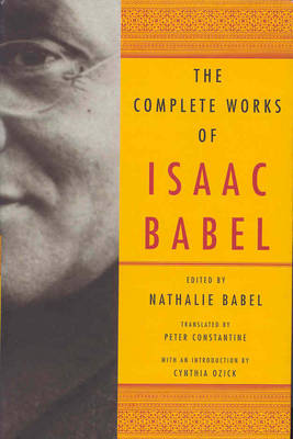 The Complete Works of Isaac Babel (Hardback)