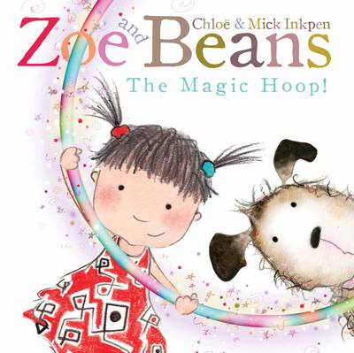 Zoe and Beans: The Magic Hoop - Zoe and Beans (Paperback)