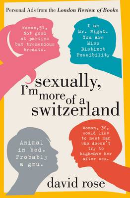 Sexually, I'm More of a Switzerland: Personal Ads from the London Review of Books (Hardback)