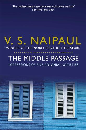 The Middle Passage: Impressions of Five Colonial Societies (Paperback)