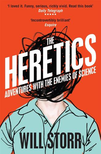 The Heretics - Will Storr