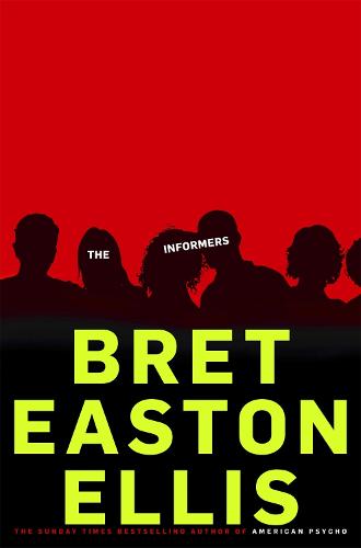 The Informers - Bret Easton Ellis