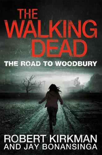 The Road to Woodbury - The Walking Dead (Paperback)