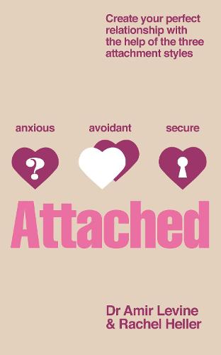 Attached: Identify your attachment style and find your perfect match (Paperback)