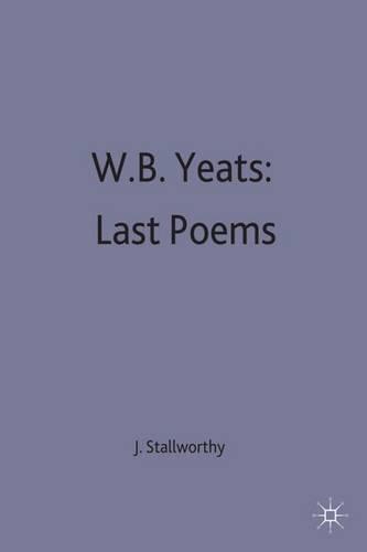 W.B.Yeats: Last Poems - Casebooks Series (Paperback)
