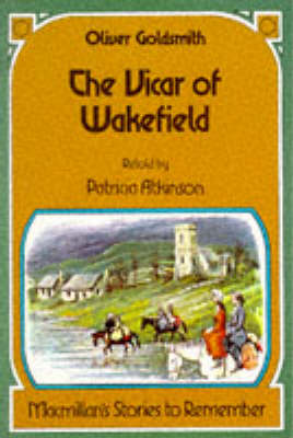 The Vicar of Wakefield - Stories to Remember S. (Hardback)