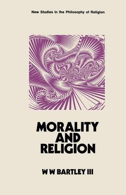 Morality and Religion - New Studies in the Philosophy of Religion (Paperback)