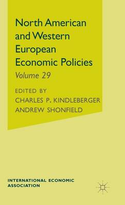 North American and Western European Economic Policies - International Economic Association Series (Hardback)