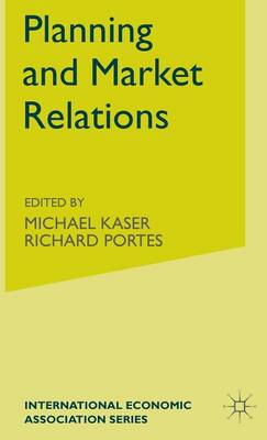 Planning and Market Relations - International Economic Association Series (Hardback)