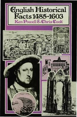 English Historical Facts 1485-1603 - Palgrave Historical and Political Facts (Hardback)
