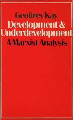 Development and Underdevelopment: A Marxist Analysis (Paperback)