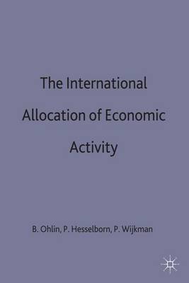 The International Allocation of Economic Activity (Hardback)