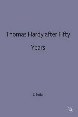 Thomas Hardy After Fifty Years (Hardback)