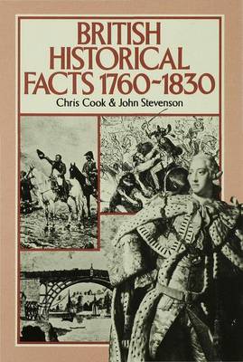 British Historical Facts, 1760-1830 - Palgrave Historical and Political Facts (Hardback)
