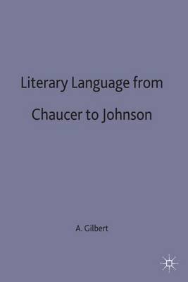 Literary Language From Chaucer to Johnson (Hardback)