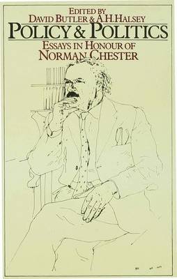 Policy and Politics: Essays in Honour of Norman Chester (Hardback)