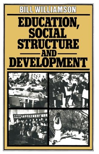 Education, Social Structure and Development: A Comparative Analysis (Paperback)