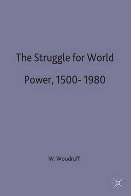 The Struggle for World Power 1500-1980 (Hardback)