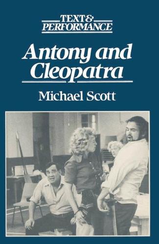 Antony and Cleopatra - Text and Performance (Paperback)