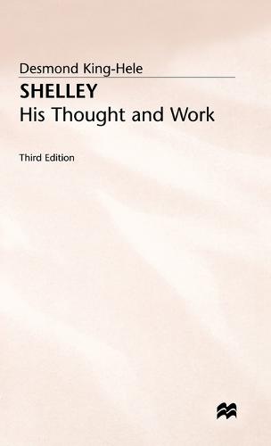 Shelley: His Thought and Work (Hardback)
