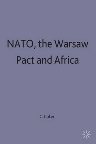 NATO, the Warsaw Pact and Africa - RUSI Defence Studies (Hardback)