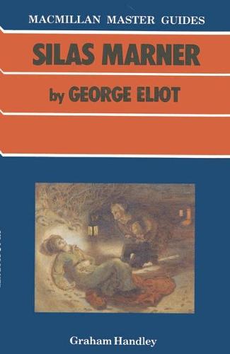 Silas Marner by George Eliot - Palgrave Master Guides (Paperback)