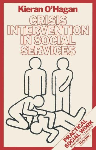 Crisis Intervention in Social Services - Practical Social Work Series (Paperback)