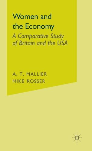 Women and the Economy: A Comparative Study of Britain and the USA (Hardback)