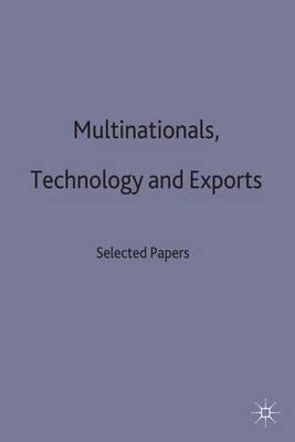 Multinationals, Technology and Exports: Selected Papers (Hardback)