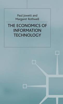 The Economics of Information Technology (Hardback)