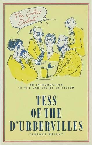 The Critics Debate: Tess Of The D'urbervilles (Hardback)