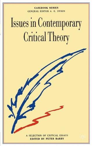 Issues in Contemporary Critical Theory: A Selection of Critical Essays - Casebooks Series (Paperback)