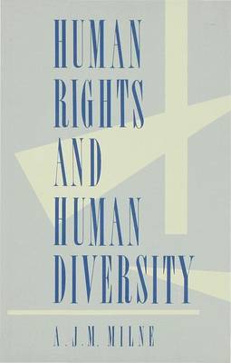 Human Rights and Human Diversity: An Essay in the Philosophy of Human Rights (Hardback)