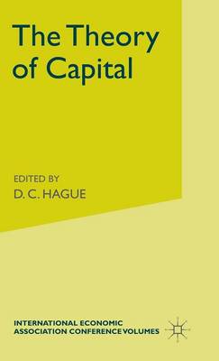 The Theory of Capital - International Economic Association Vol 8 (Hardback)