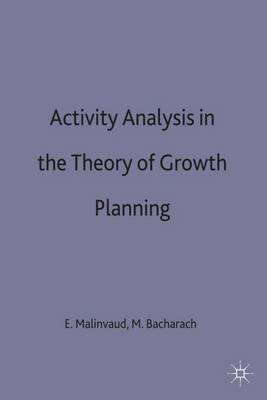 Activity Analysis in the Theory of Growth and Planning - International Economic Association Series (Hardback)