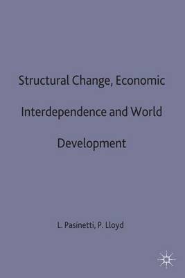 Structural Change, Economic Interdependence and World Development - International Economic Association Series (Hardback)