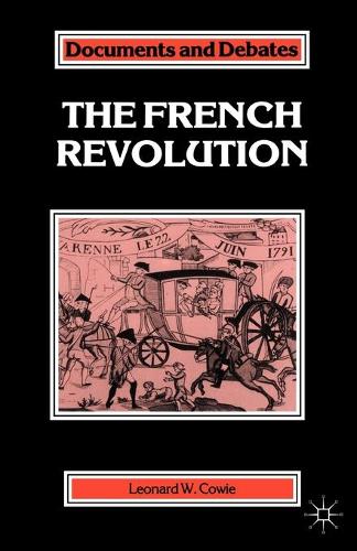 The French Revolution - Documents and Debates Extended Series (Paperback)