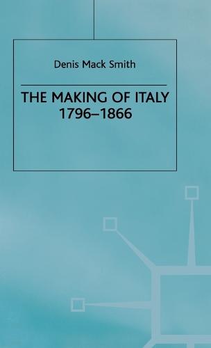 The Making of Italy, 1796-1866 (Hardback)