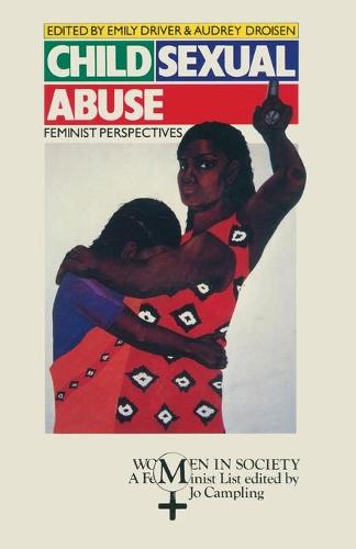 Child Sexual Abuse: Feminist Perspectives - Women in Society: A Feminist List (Paperback)